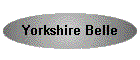 Yorkshire Belle